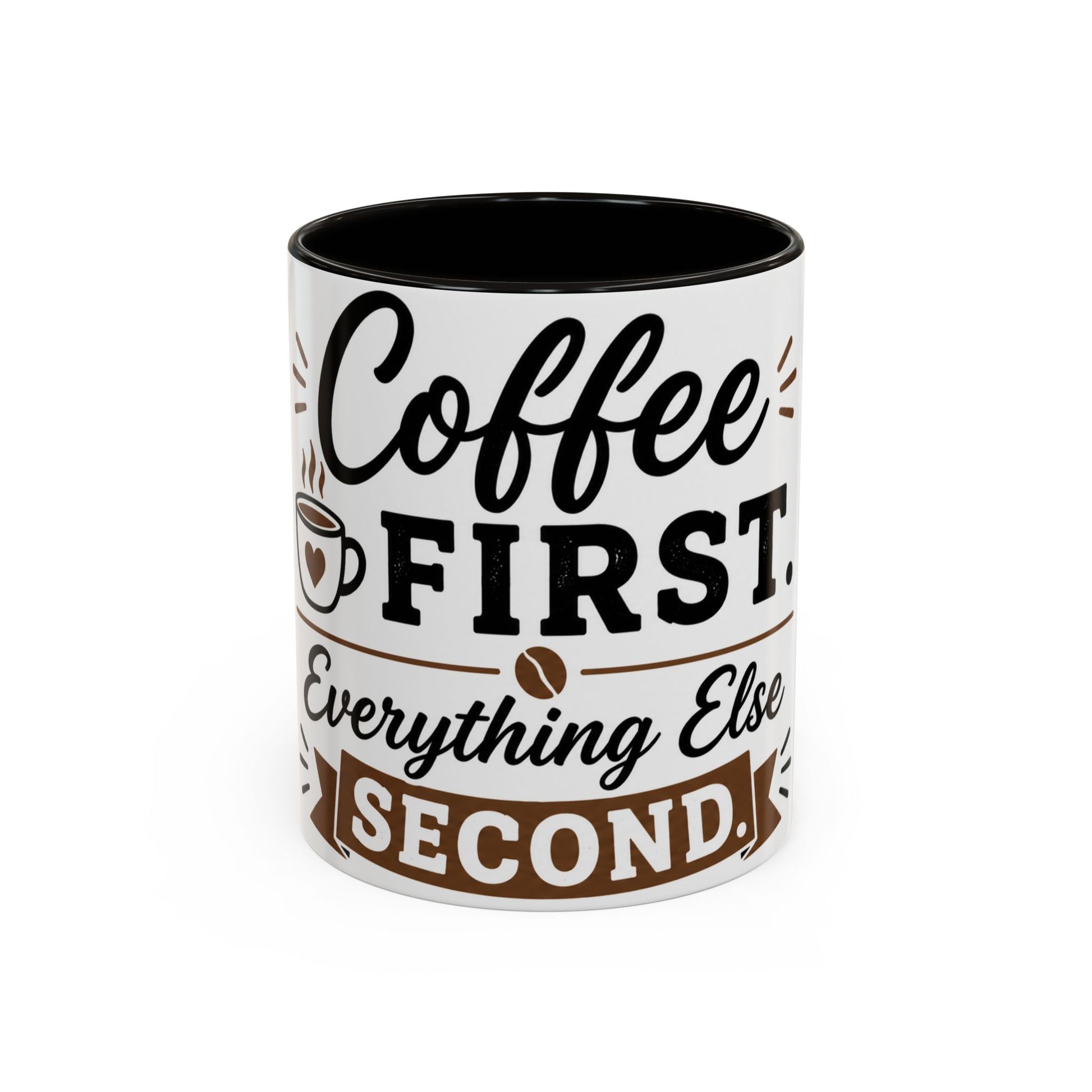 White ceramic coffee mug with black interior featuring “Coffee First Everything Else Second” funny coffee quote design