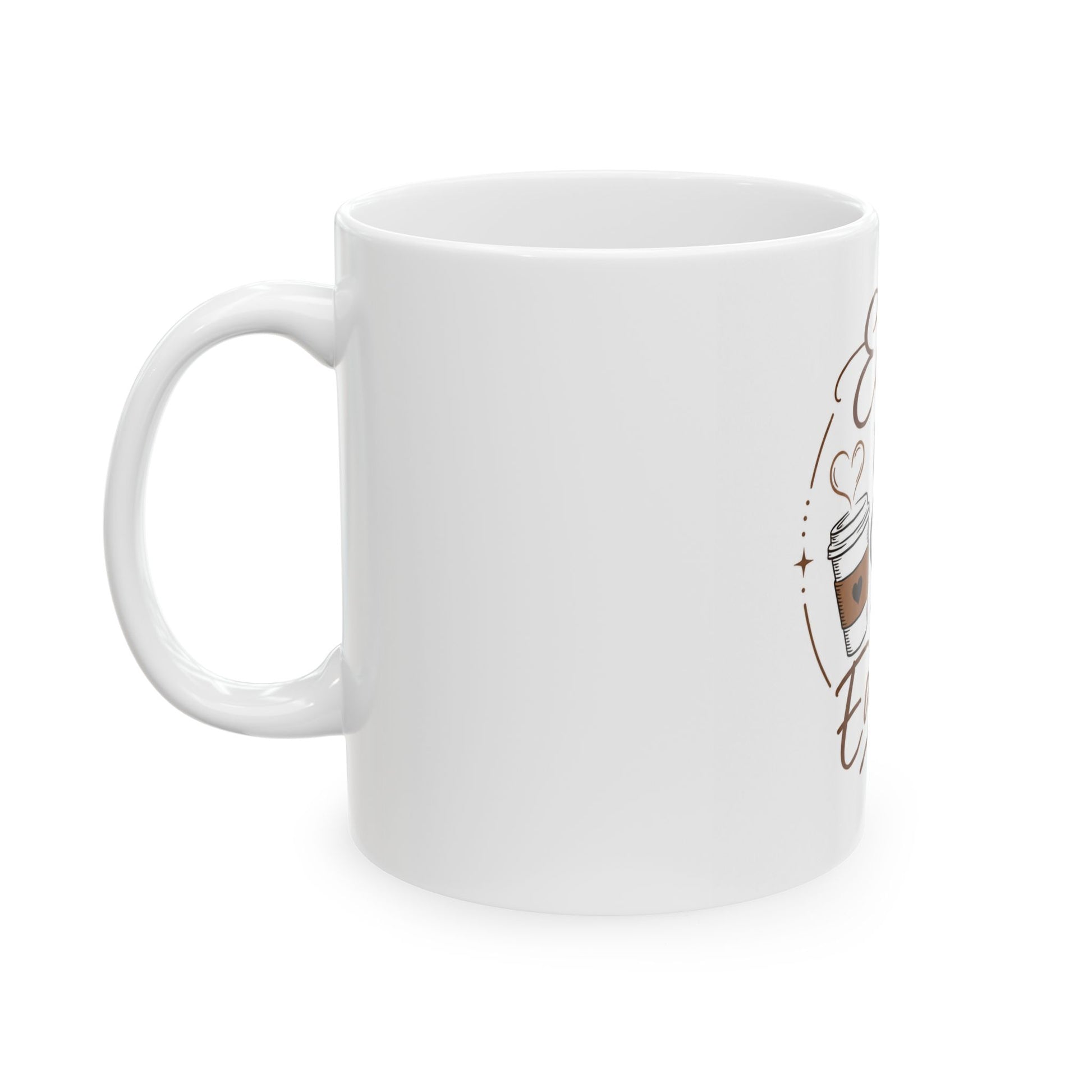 Left side view of Every Sip Is Earned white coffee mug with coffee cup and heart motivational design