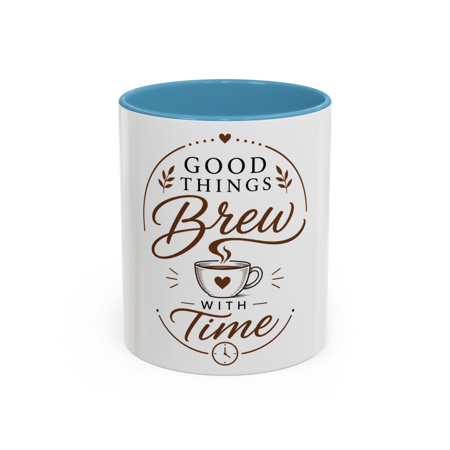 White coffee mug with light blue interior showing Good Things Brew With Time inspirational coffee and leaf artwork