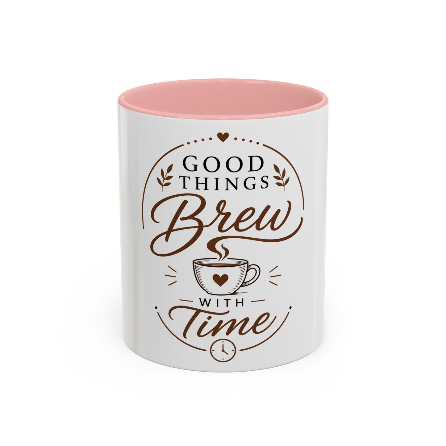 White ceramic mug with pink interior featuring Good Things Brew With Time brown coffee and leaf design