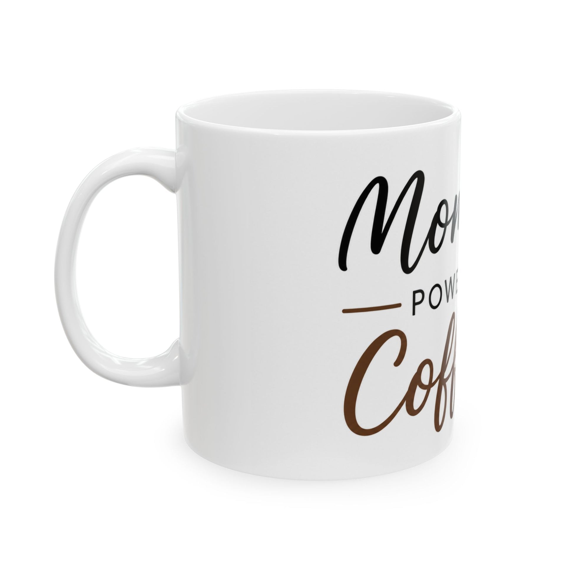 Left side view of Mom Life Powered by Coffee funny coffee mug for moms