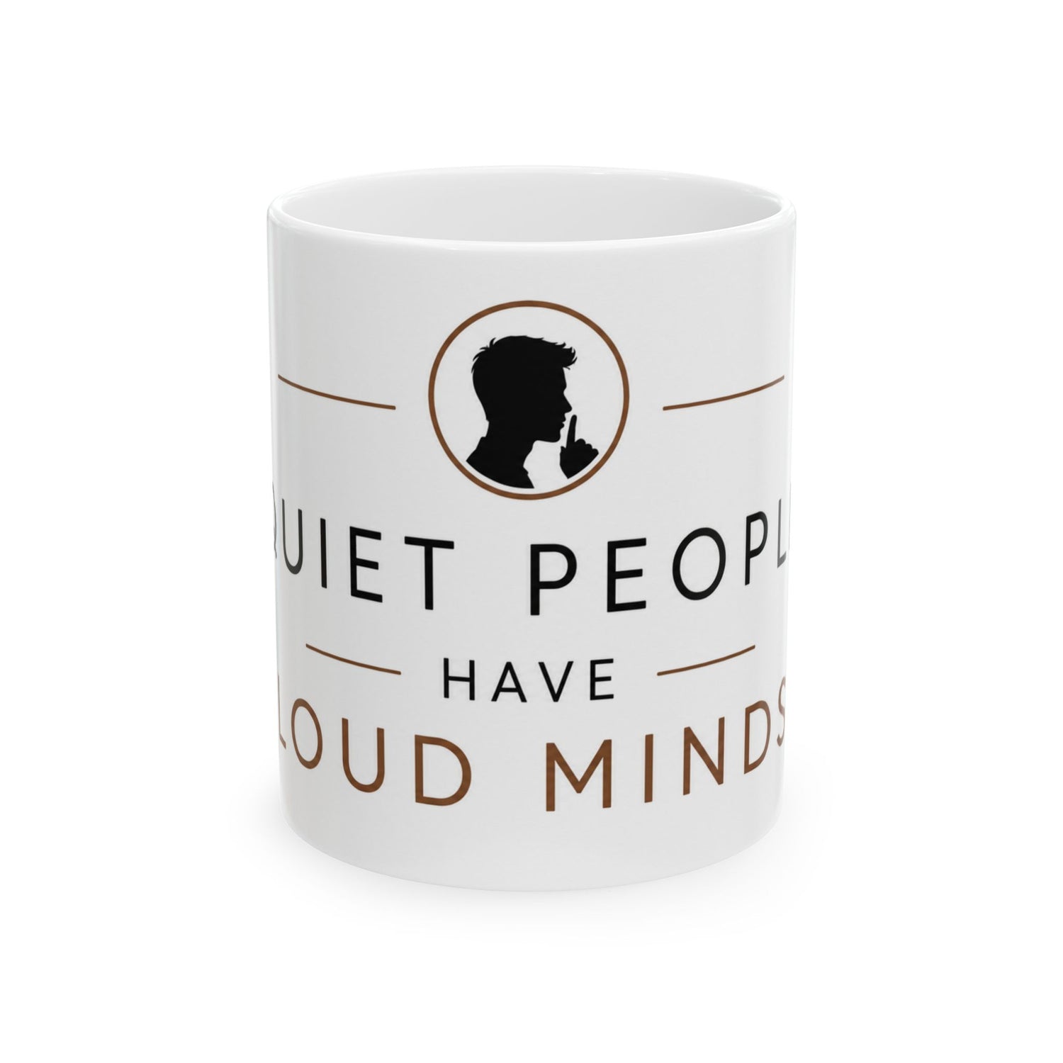 White ceramic coffee mug featuring “Quiet People Have Loud Minds” introvert inspirational design front view