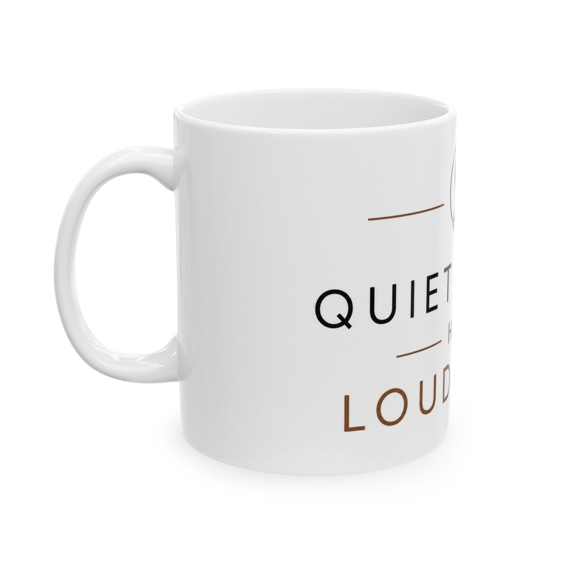 Left side view of Quiet People Have Loud Minds introvert coffee mug with minimalist typography design