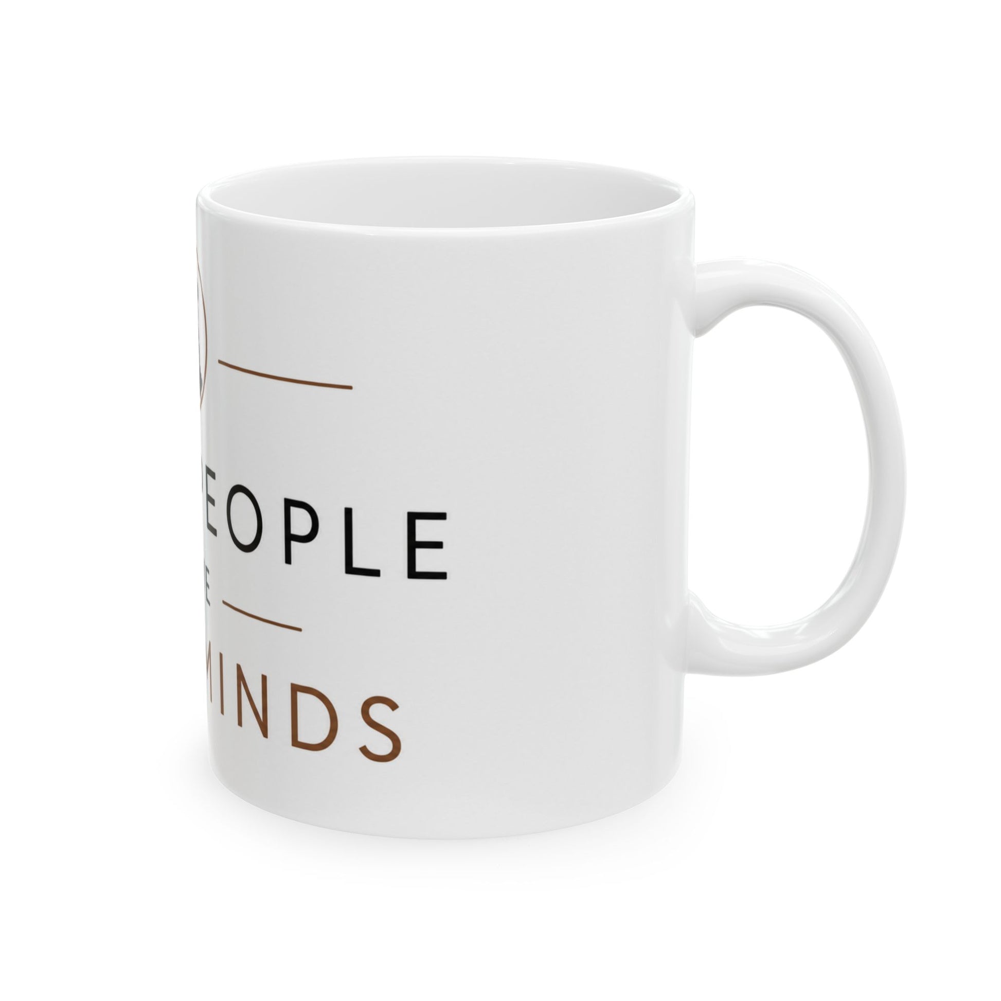 Right side view of white ceramic mug with Quiet People Have Loud Minds quote design